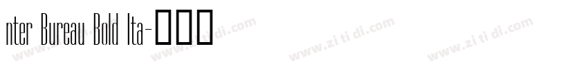 nter Bureau Bold Ita字体转换